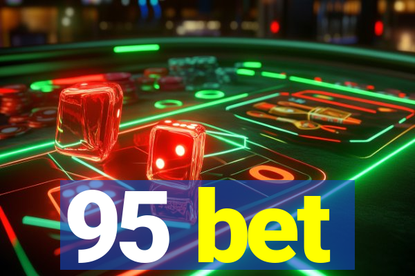 95 bet